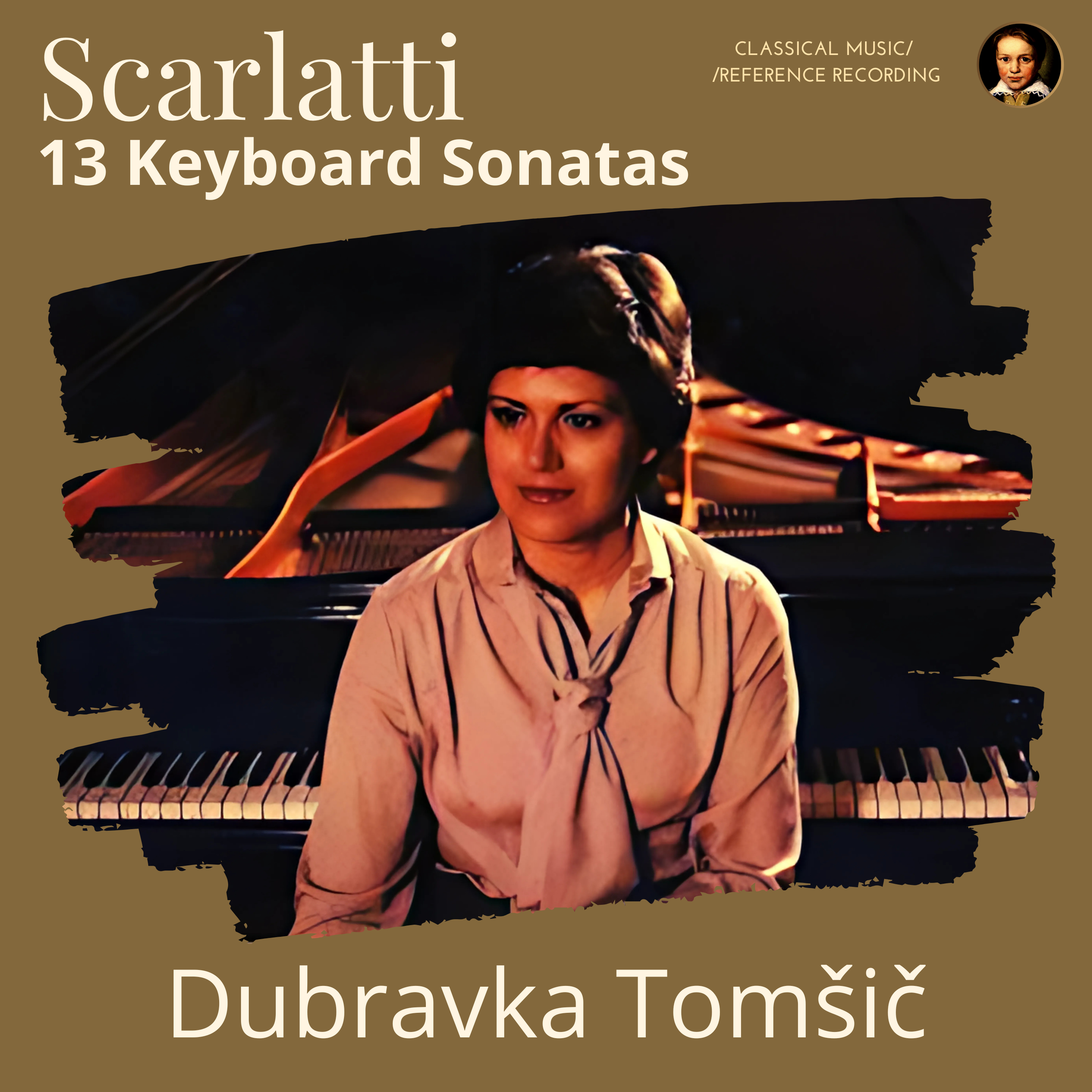 Scarlatti: 13 Keyboard Sonatas by Dubravka Tomsic (2020 Remastered, Studio 1992) - CMRR Music Publishing