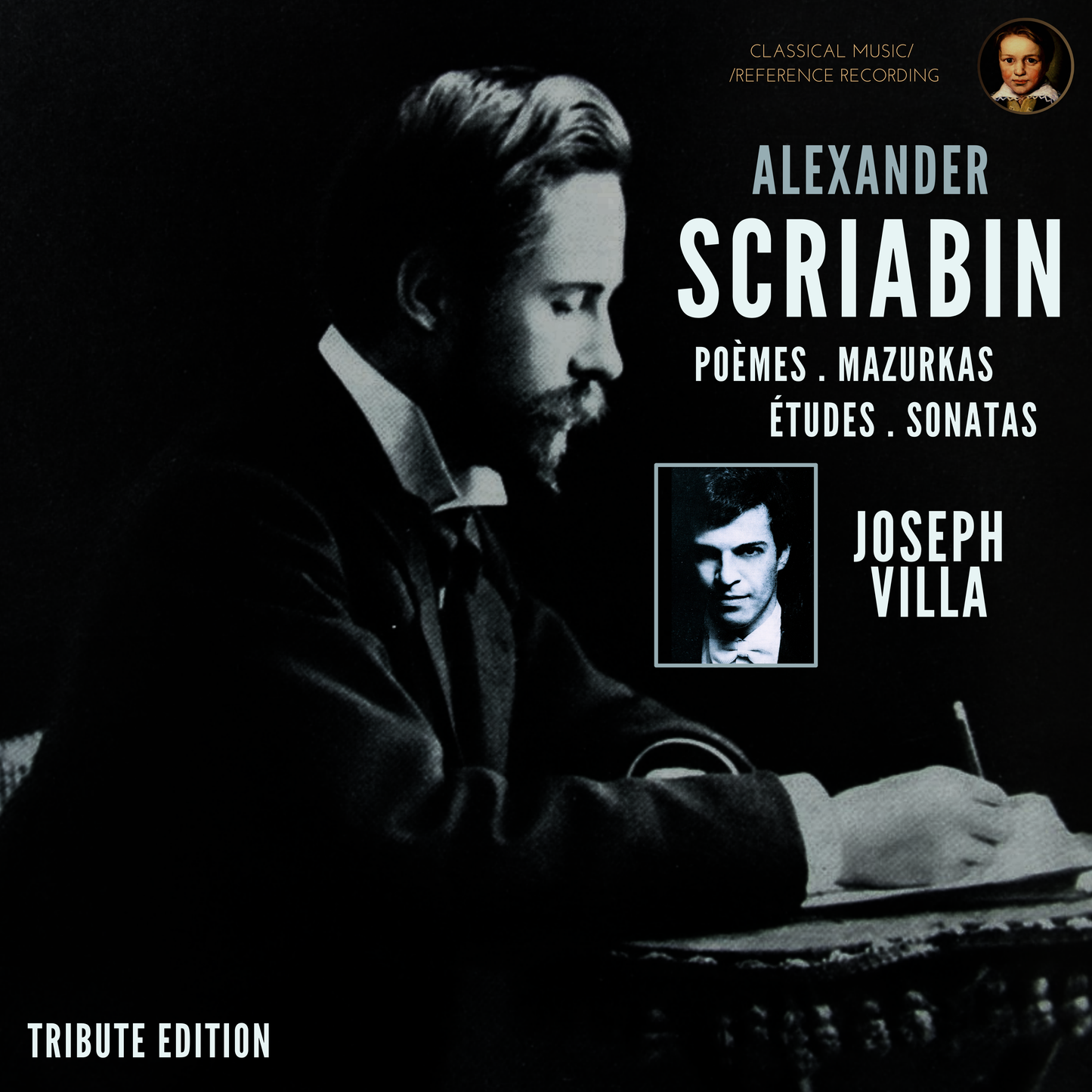 Scriabin by Joseph Villa : Poèmes, Mazurkas, Études, Sonatas .. (Tribute Edition)
