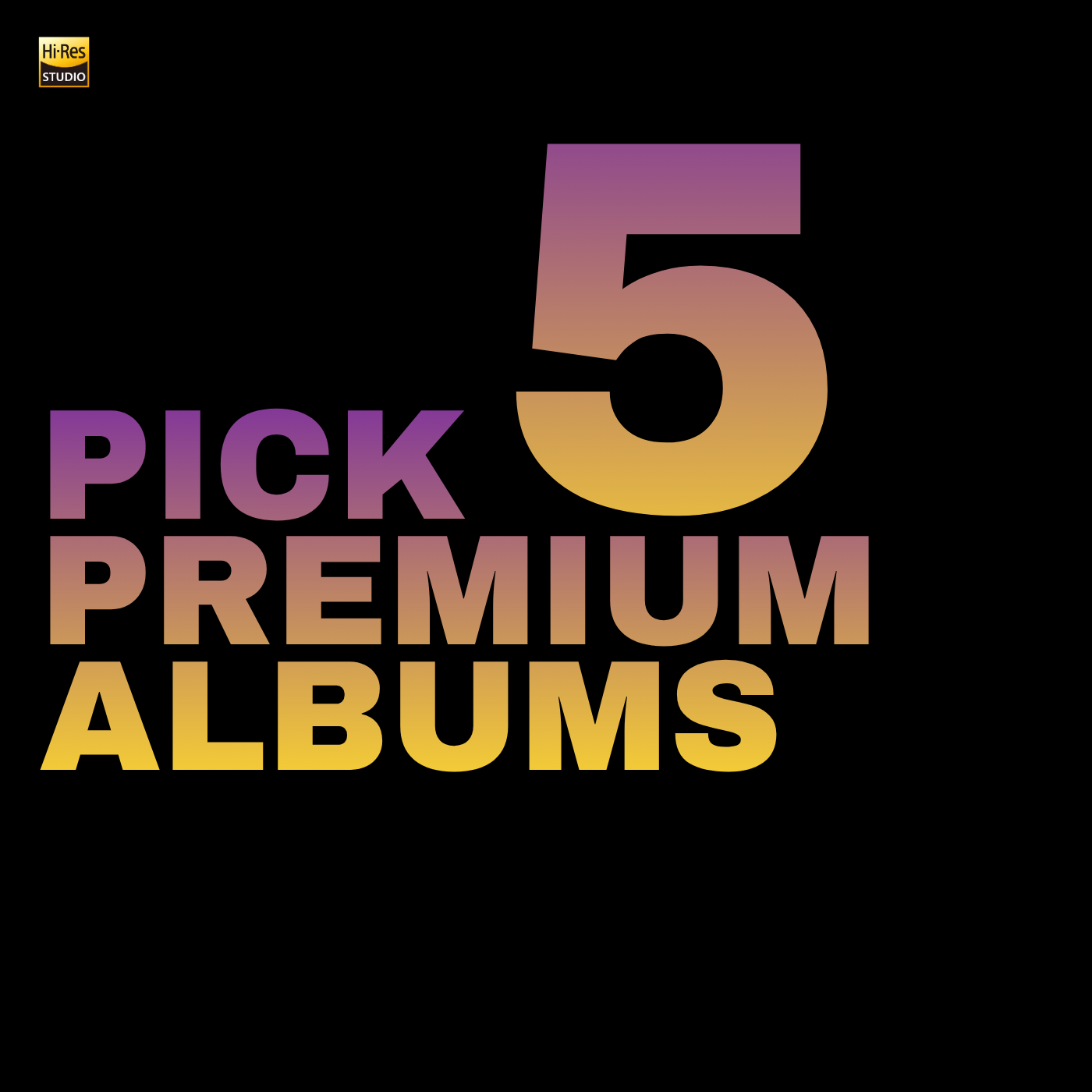 Build your 5-album Premium Bundle