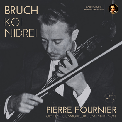 Bruch: Kol Nidrei (Adagio for Cello and Orchestra), Op. 47 by Pierre Fournier (2024 Remastered, Studio 1961) - CMRR Music Publishing