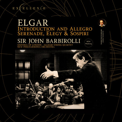 Elgar: Introduction and Allegro, Serenade, Elegy & Sospiri by Sir John Barbirolli (2025 Remastered, London 1962-1966)
