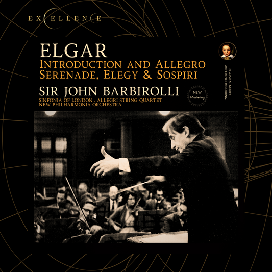 Elgar : Introduction and Allegro, Serenade, Elegy & Sospiri by Sir John Barbirolli (2025 Remastered, London 1962-1966)