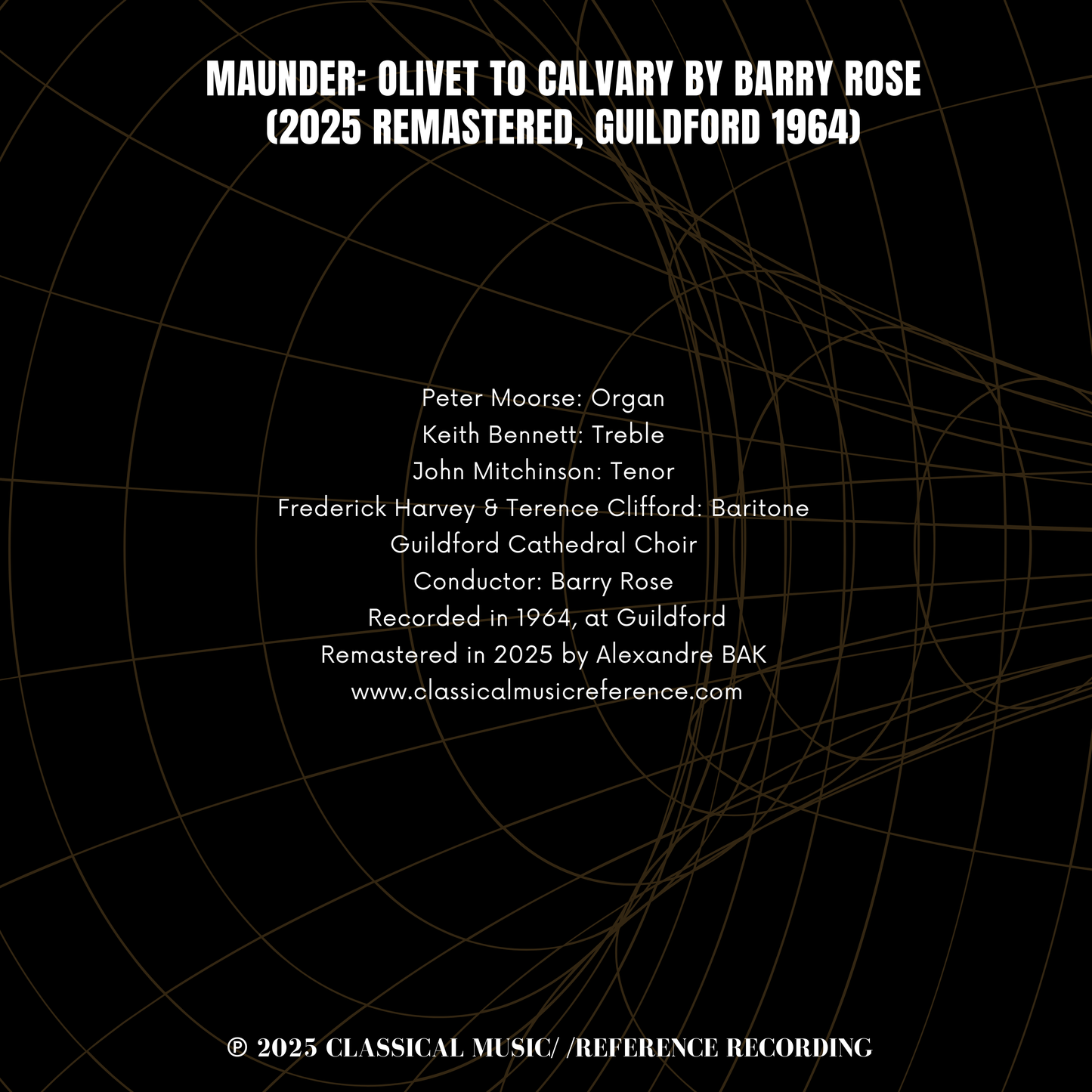 Maunder: Olivet to Calvary by Barry Rose (2025 Remastered, Guildford 1964)
