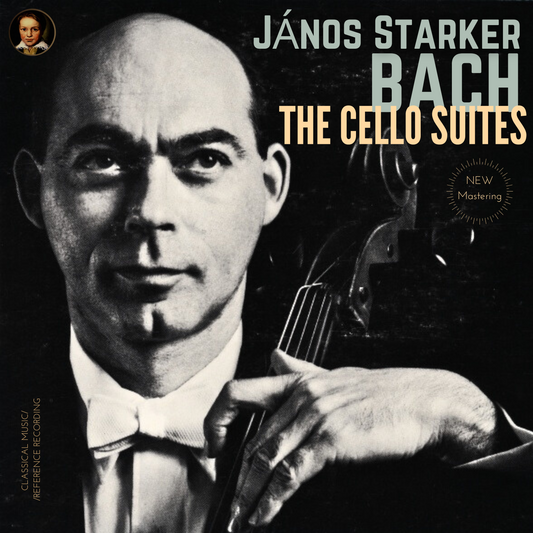 Bach : The Cello Suites by János Starker (2021 Remastered, London 1957-1959)