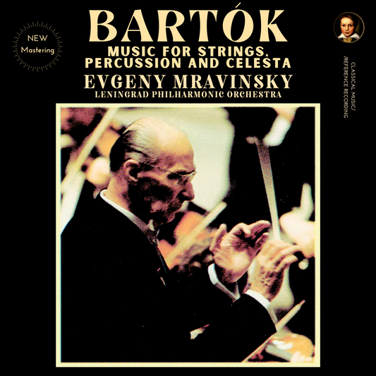 Bartók: Music For Strings, Percussion And Celesta By Evgeny Mravinsky (2024 Remastered, Moscow 1965)