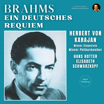 Brahms: Ein Deutsches Requiem By Herbert Von Karajan (2023 Remastered, Vienna 1947) - CMRR Music Publishing