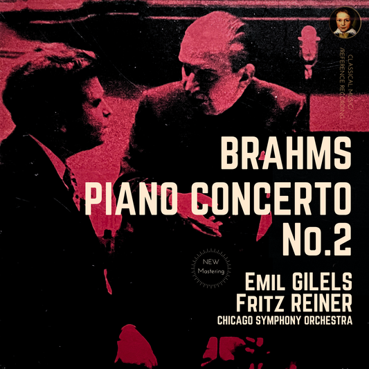Brahms : Piano Concerto No. 2 by Emil Gilels (2021 Remastered, Chicago 1958)