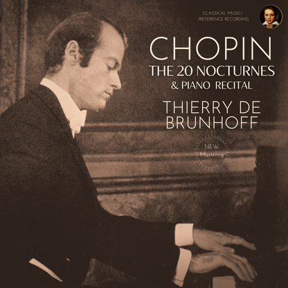Chopin: The 20 Nocturnes & Piano Recital by Thierry de Brunhoff (2023 Remastered, Paris 1961-73)