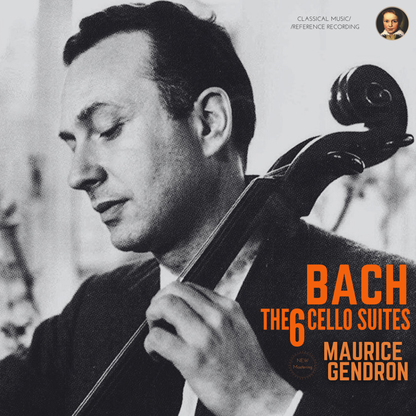 Bach: The 6 Cello Suites by Maurice Gendron (2023 Remastered, France 1964)