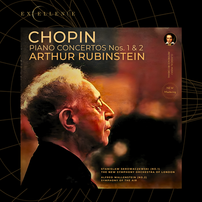 Chopin: Piano Concertos Nos. 1 & 2 by Arthur Rubinstein (2022-25 Remastered, Studio 1961 & 1958)