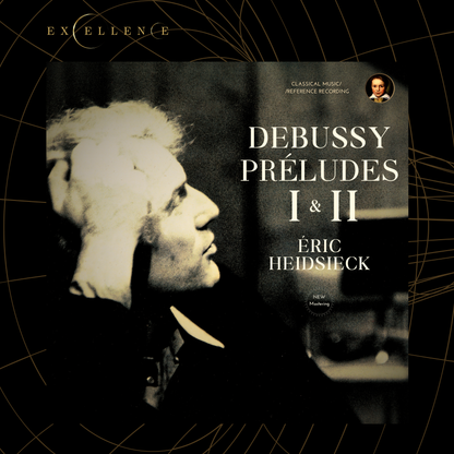 Debussy: Préludes I & II by Éric Heidsieck (2026 Remastered, Paris 2002-2007)