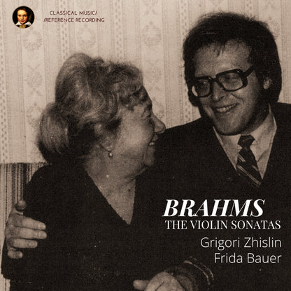 Brahms: The Violin Sonatas by Grigori Zhislin (2020 Remastered, Studio 1989)