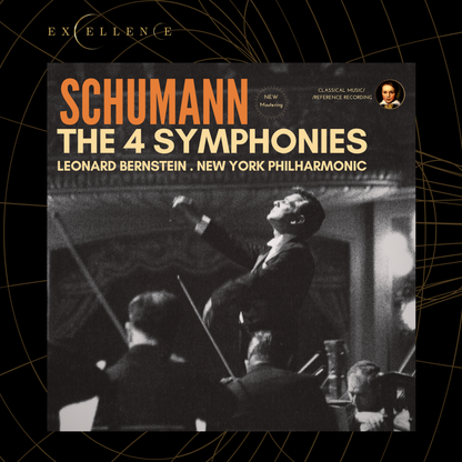 Schumann: The 4 Symphonies by Leonard Bernstein (2023-25 Remastered, New-York 1960)
