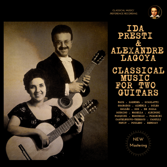 Ida Presti & Alexandre Lagoya: Classical Music for two Guitars (2024 Remastered, Studio 1962-1967)