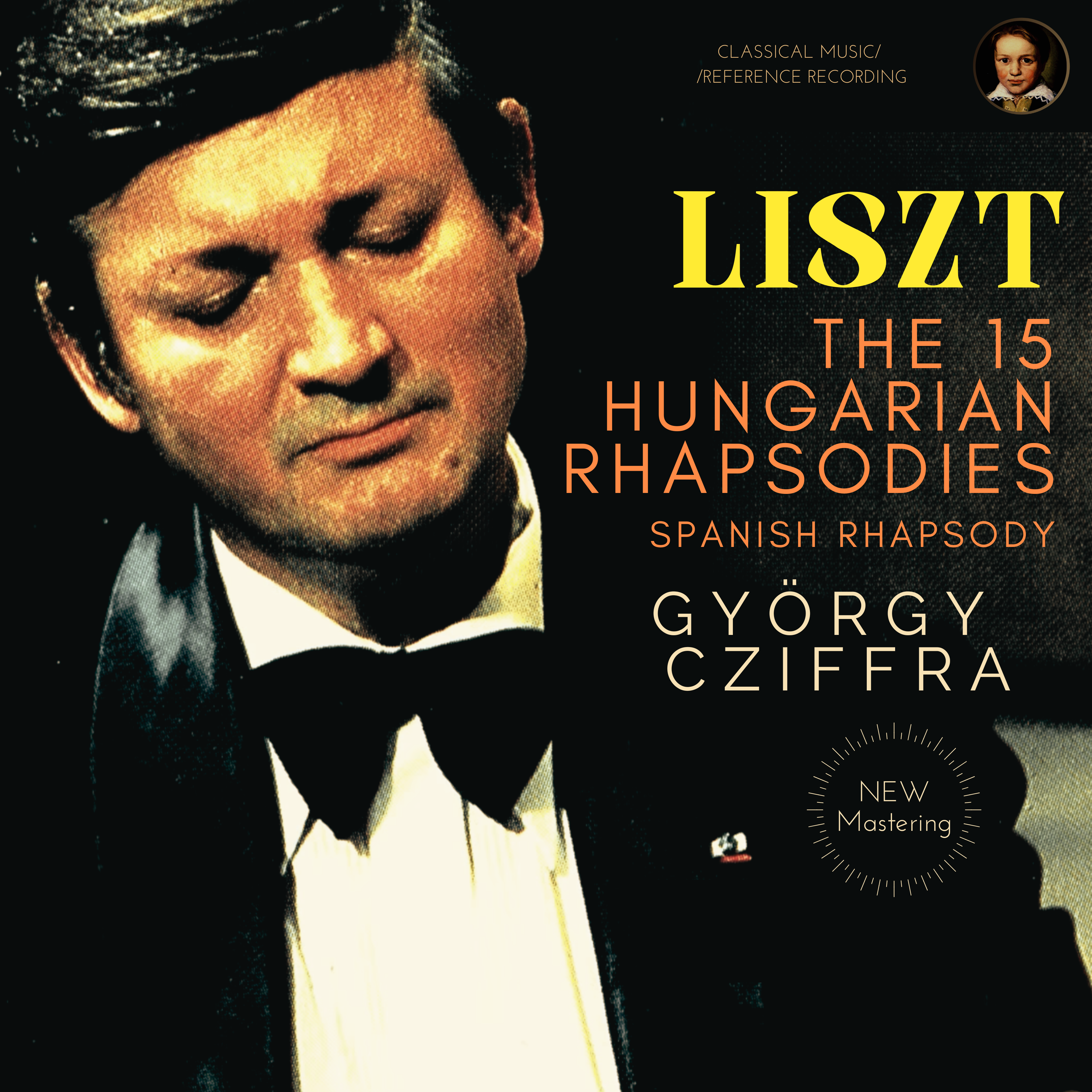 Liszt: The 15 Hungarian Rhapsodies, Spanish Rhapsody by Gyorgy Cziffra (2020 Remastered, Paris 1957-58)