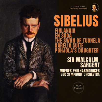 Sibelius: Finlandia, En Saga, The Swan of Tuonela, Karelia Suite, Pohjola's Daughter by Sir Malcolm Sargent (2023 Remastered, Vienna 1961 & London 1958) - CMRR Music Publishing