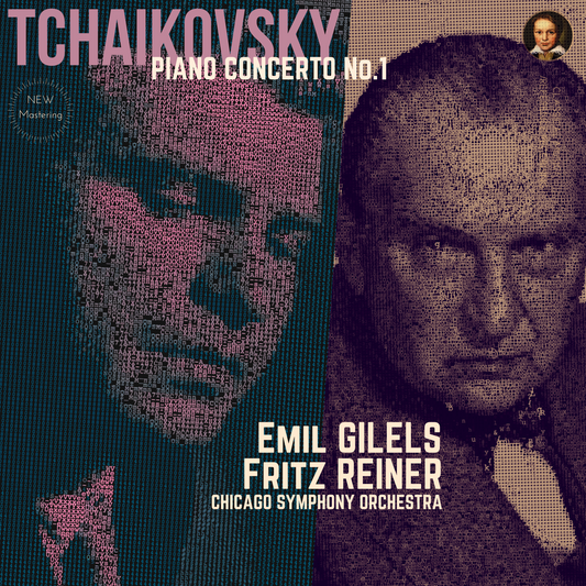 Tchaikovsky : Piano Concerto No. 1 by Emil Gilels (2021 Remastered, Chicago 1955)