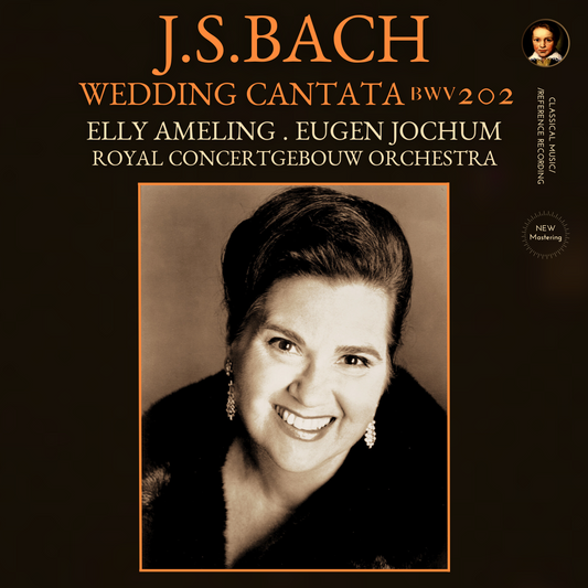 Bach: Cantata BWV 202 "Wedding Cantata" by Elly Ameling & Eugen Jochum (2024 Remastered, Amsterdam 1973)