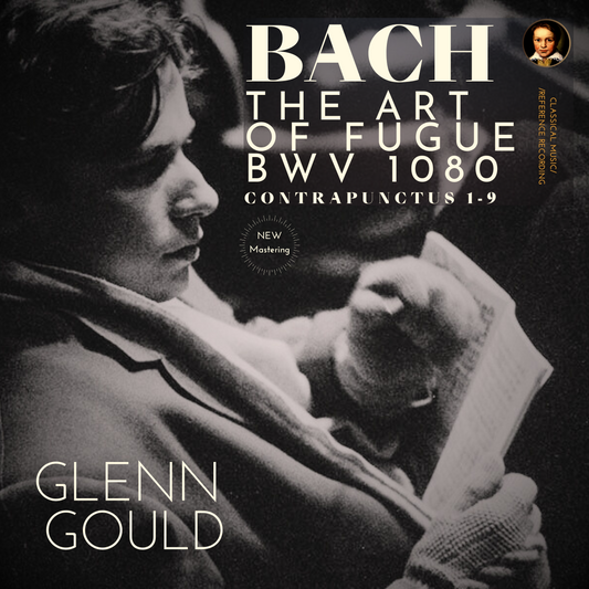 Bach: The Art of the Fugue, BWV 1080 by Glenn Gould (2024 Remastered, Studio 1962)