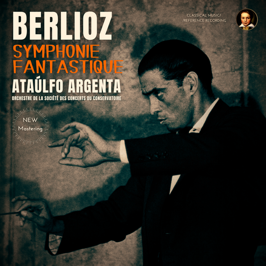 Berlioz_Symphonie Fantastique by Ataúlfo Argenta (2024 Remastered, Paris 1957)
