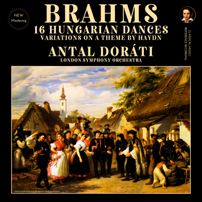 Brahms: 16 Hungarian Dances, Variations on a Theme by Haydn by Antal Doráti (2024 Remastered, London 1957-65) - CMRR Music Publishing