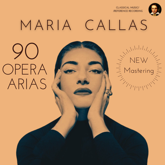 Maria Callas: 90 Operas Arias (2023 Remastered, Recorded from 1953-1964)