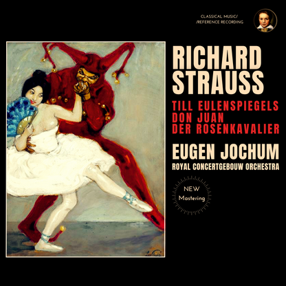 Richard Strauss: Till Eulenspiegels, Don Juan, Der Rosenkavalier by Eugen Jochum (2024 Remastered, Amsterdam 1960) - CMRR Music Publishing