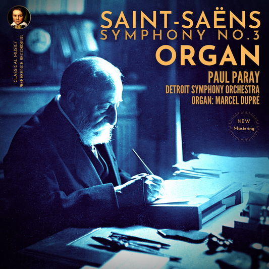 Saint-Saëns: Symphony No. 3 in C Minor, Op. 78 "Organ" by Paul Paray (2024 Remastered, Studio 1957) - CMRR Music Publishing