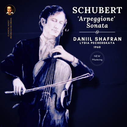 Schubert: Arpeggione Sonata D. 821 by Daniil Shafran (2024 Remastered, New York 1960) - CMRR Music Publishing